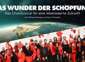 Chormusical "Das Wunder der Schöpfung" - wir möchten teilnehmen!