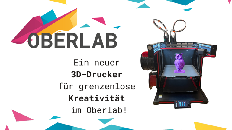 Kreativität und Technik fördern - Ein neuer 3D-Drucker für das Oberlab